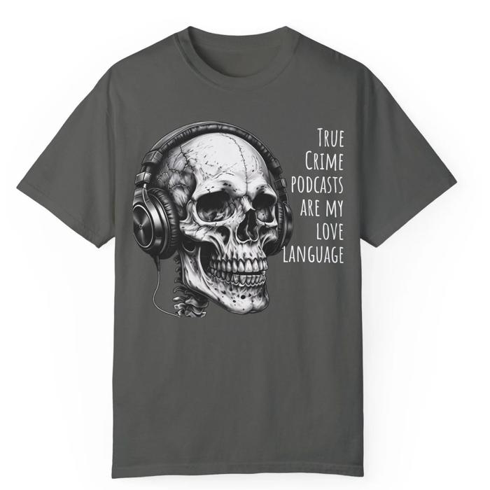True Crime Podcast Lovers Comfort Colors Shirt