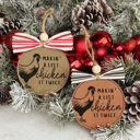  Makin' A List Chicken It Twice Christmas Ornament