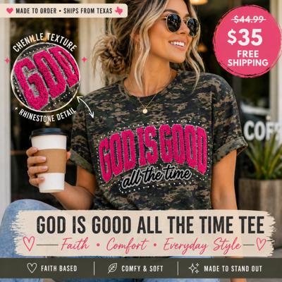 God Is Good All The Time Tee | Pink Chenille Faith Shirt | Camo Graphic Tee | Made to Order | Texas Boutique