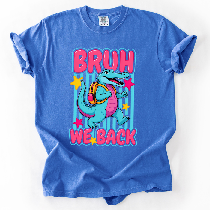 Bruh We Back, Funny, Alligator, Student, Back To School, Teacher, Comfort Colors T-Shirt