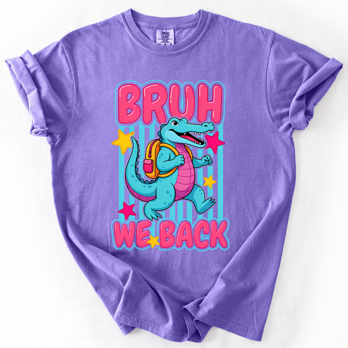Bruh We Back, Funny, Alligator, Student, Back To School, Teacher, Comfort Colors T-Shirt