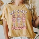 Small Mustard Let's Get Cracking Nutcracker Christmas Retro Holiday Cheer Vintage Vibe Edition Comfort Colors Tee