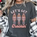 XXL Pepper Dark Gray Let's Get Cracking Nutcracker Christmas Retro Holiday Cheer Vintage Vibe Edition Comfort Colors Tee