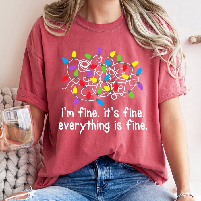 I'm Fine, It's Fine, Everything Is Fine Christmas Lights Edition Comfort Colors Tee