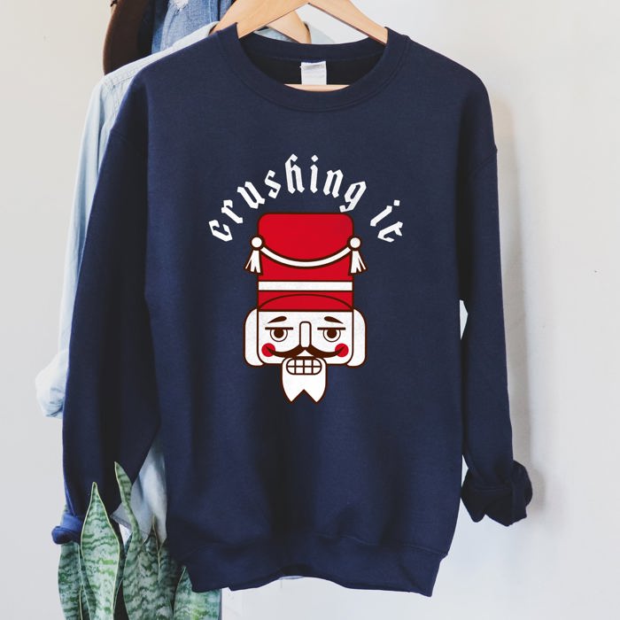Crushing It Nutcracker Holiday Edition Cozy Fleece Graphic For Winter Style Sweatshirt