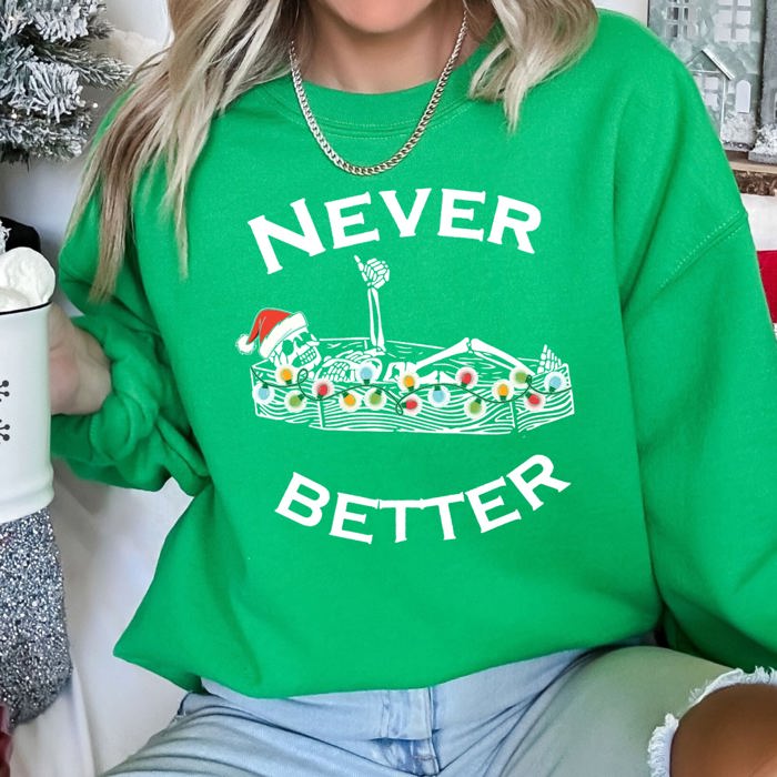 Never Better Christmas Skeleton Retro Holiday Scene Illustration With Festive Charm And Nostalgia Sweatshirt