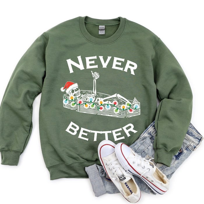 Never Better Christmas Skeleton Retro Holiday Scene Illustration With Festive Charm And Nostalgia Sweatshirt