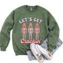  Let's Get Cracking Nutcracker Christmas Holiday Cheer Limited Edition Cozy Sweatshirt