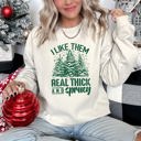  I Like Them Real Thick Christmas Limited Edition Cozy Fleece Lined Statement Sweatshirt
