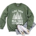 Large Military Green I Like Them Real Thick Christmas Cozy Bold Holiday Festive Winter Vibes Sweatshirt