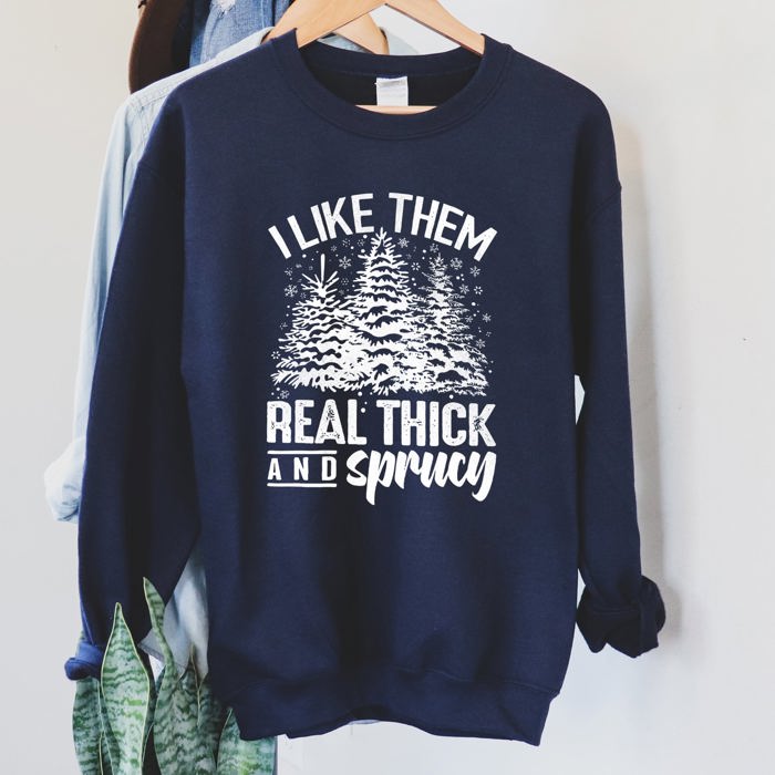 I Like Them Real Thick Christmas Cozy Bold Holiday Festive Winter Vibes Sweatshirt