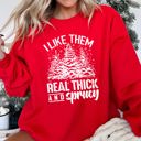 Small Red I Like Them Real Thick Christmas Cozy Bold Holiday Festive Winter Vibes Sweatshirt