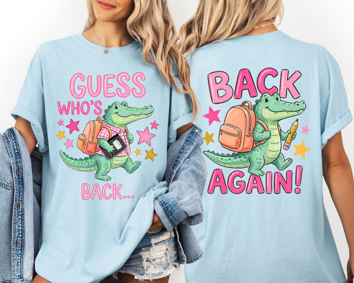Guess Who's Back, Back Again, Alligator, Front and Back, Teacher, Student Comfort Colors T-Shirt