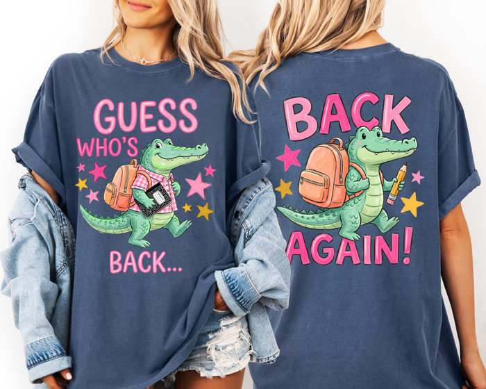 Guess Who's Back, Back Again, Alligator, Front and Back, Teacher, Student Comfort Colors T-Shirt