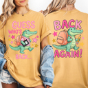  Guess Who's Back, Back Again, Alligator, Front and Back, Teacher, Student Comfort Colors T-Shirt