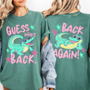  Guess Who's Back, Funny Alligator, Back To School, Front and Back, Teacher, Student, Comfort Colors T-Shirt