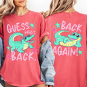  Guess Who's Back, Funny Alligator, Back To School, Front and Back, Teacher, Student, Comfort Colors T-Shirt