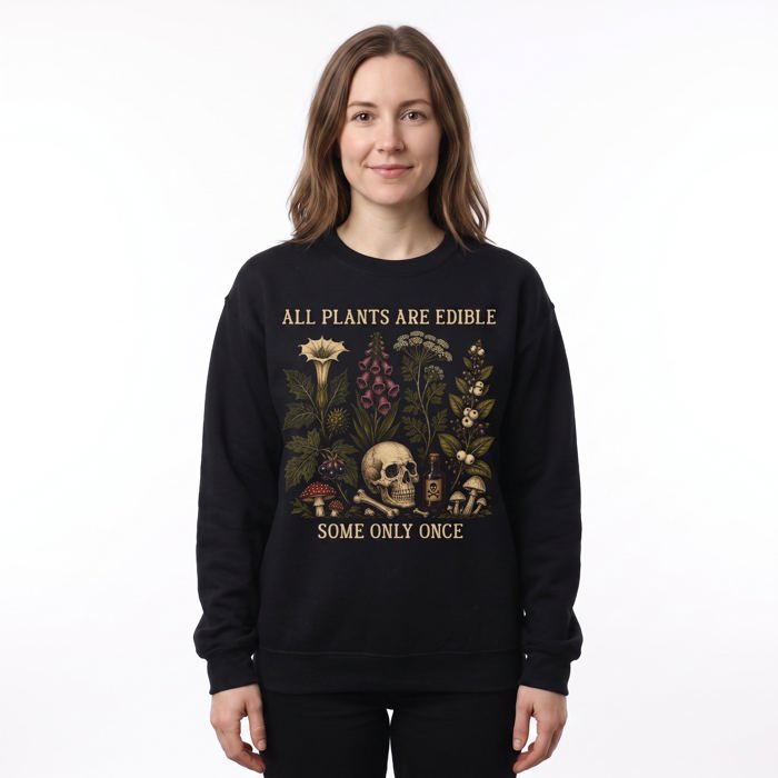 All Plants Edible, Skull, Poisonous Botanicals, Vintage Sweatshirt