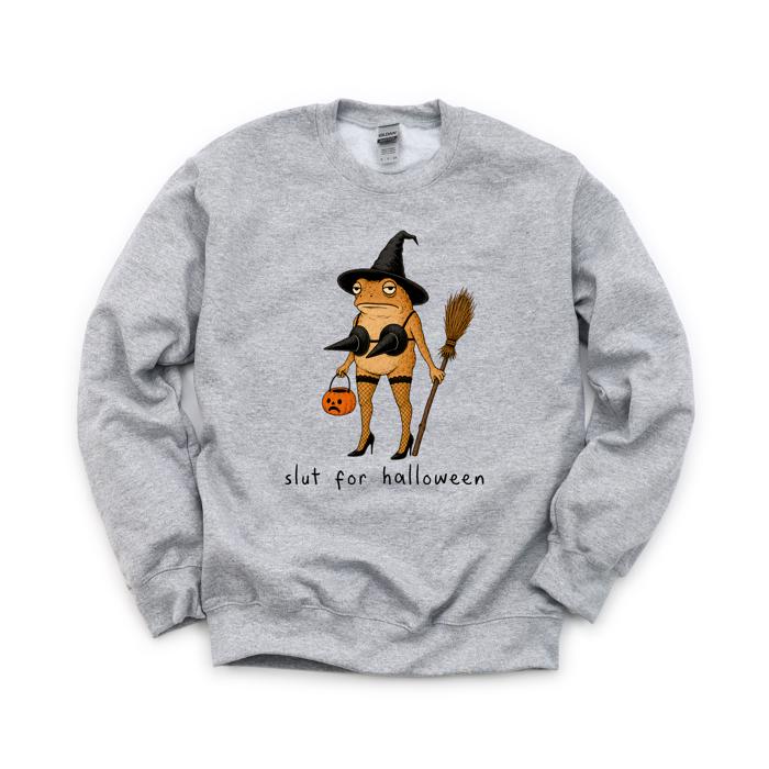 Slut For Halloween, Funny, Frog, Sassy Sweatshirt