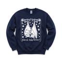  Can We Hang Forever, Cute Hanging Bats, Stars Moons, Romantic Gothic Text Sweatshirt