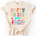  Happy To See Your Face, Colorful, Back To School, Student, Teacher Comfort Colors T-Shirt