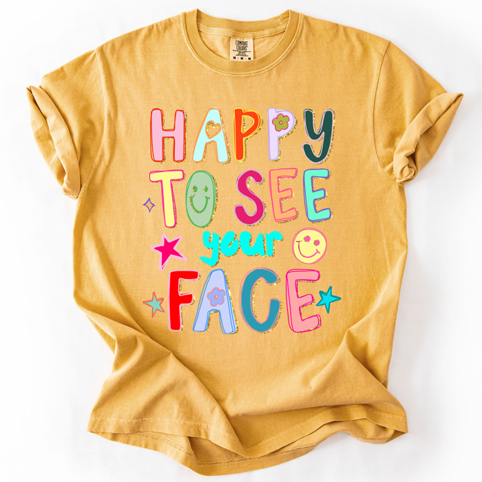 Happy To See Your Face, Colorful, Back To School, Student, Teacher Comfort Colors T-Shirt