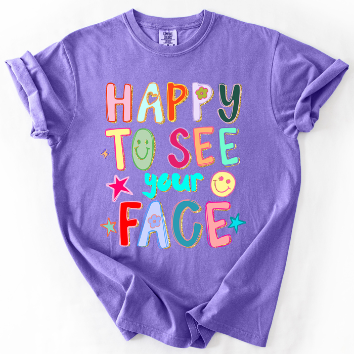 Happy To See Your Face, Colorful, Back To School, Student, Teacher Comfort Colors T-Shirt