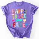  Happy To See Your Face, Colorful, Back To School, Student, Teacher Comfort Colors T-Shirt