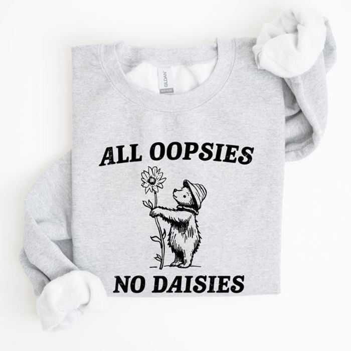 All Oopsies No Daisies Cute Bear Illustration Premium Cozy Everyday Comfort Sweatshirt