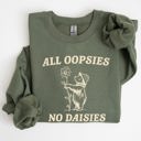 XXXL Military Green All Oopsies No Daisies Cute Bear Illustration Premium Cozy Everyday Comfort Sweatshirt