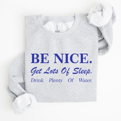 Be Nice Get Lots Of Sleep Self Care Self Love Sweatshirt
