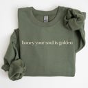 Medium Military Green Honey Your Soul Is Golden Sweatshirt