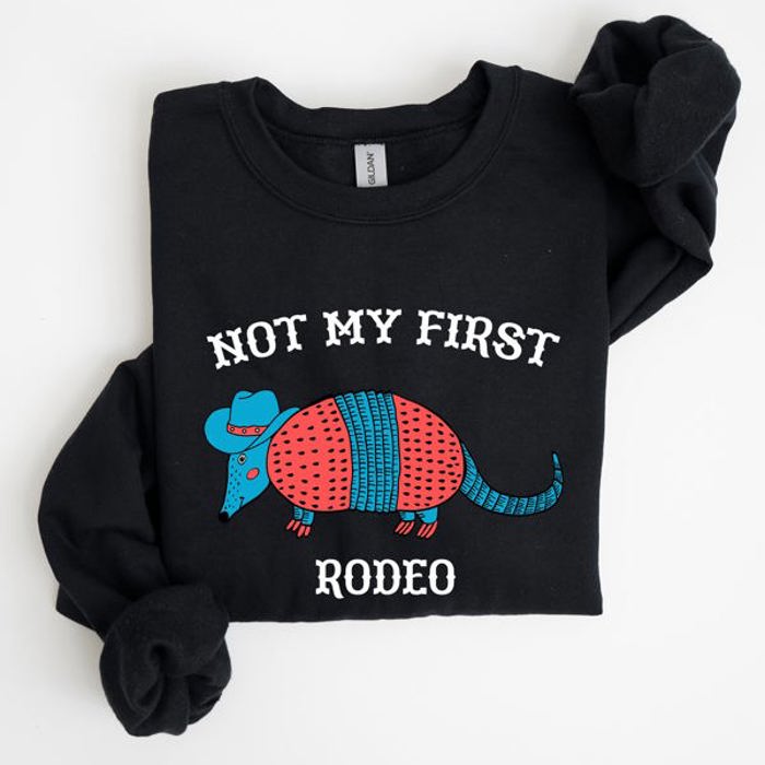 Not My First Rodeo, Cute Armadillo Graphic Illustration for Everyday Comfort Sweatshirt