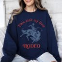 XXXL Navy This Ain't My First Rodeo Country Sassy Graphic Edition For Cowboys And Cowgirls Sweatshirt
