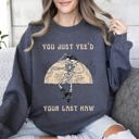  You Just Yee'd Your Last Haw, Cowboy Skeleton Rodeo Edition Vintage Inspired Sweatshirt