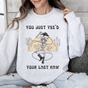 XXXL Ash Light Gray You Just Yee'd Your Last Haw, Cowboy Skeleton Rodeo Edition Vintage Inspired Sweatshirt