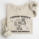  I Support Women's Rights And Wrongs Feminist Statement About Equality And Empowerment Sweatshirt