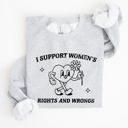 XXL Ash Light Gray I Support Women's Rights And Wrongs Feminist Statement About Equality And Empowerment Sweatshirt