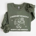 XXXL Military Green I Support Women's Rights And Wrongs Feminist Statement About Equality And Empowerment Sweatshirt