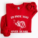 XXXL Red I'd Pick You Over Trash, Raccoon Graphic Sweatshirt