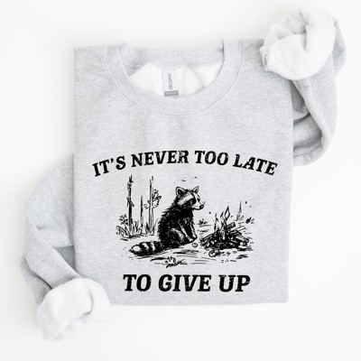 It's Never Too Late To Give Up Raccoon Graphic Illustration Cozy Thermal Sweatshirt