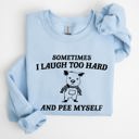 Small Light Blue Sometimes I Laugh Too Hard And Pee Myself Pig Graphic Sweatshirt Cozy Comfort For Laugh Lovers