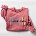  Twin Mama Mom Of Twins Motherhood Proud Forever Striving Everyday Joyful Comfort For Moms Sweatshirt