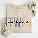 Small Sand Twin Mama Mom Of Twins Motherhood Proud Forever Striving Everyday Joyful Comfort For Moms Sweatshirt