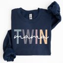 XXL Navy Twin Mama Mom Of Twins Motherhood Proud Forever Striving Everyday Joyful Comfort For Moms Sweatshirt