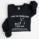 Medium Black I Got 99 Problems Bear Classic Graphic Cozy Everyday Wear And Street Style Sweatshirt