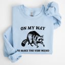  Weird Vibes Raccoon Meme Graphic Whimsical Pop Culture Humor Inspired Edition Sweatshirt