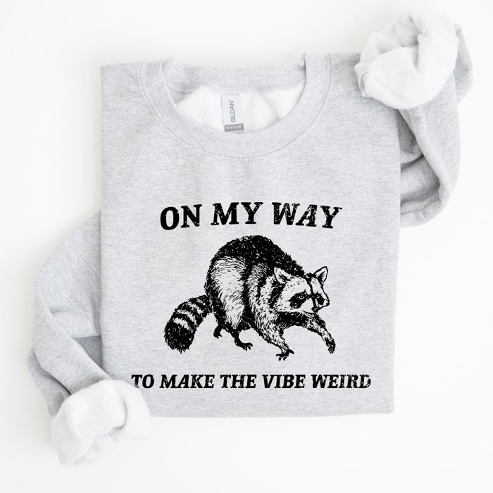 Weird Vibes Raccoon Meme Graphic Whimsical Pop Culture Humor Inspired Edition Sweatshirt