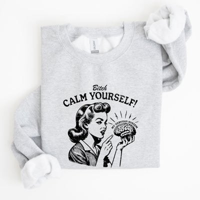 Calm Yourself De-Stress Retro Vintage Meme Design For Everyday Comfort Sweatshirt