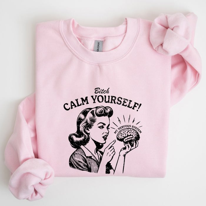 Calm Yourself De-Stress Retro Vintage Meme Design For Everyday Comfort Sweatshirt
